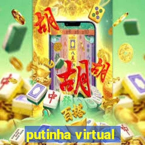 putinha virtual